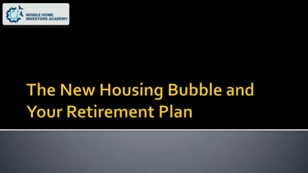 The New Housing Bubble and Your Retirement Plan