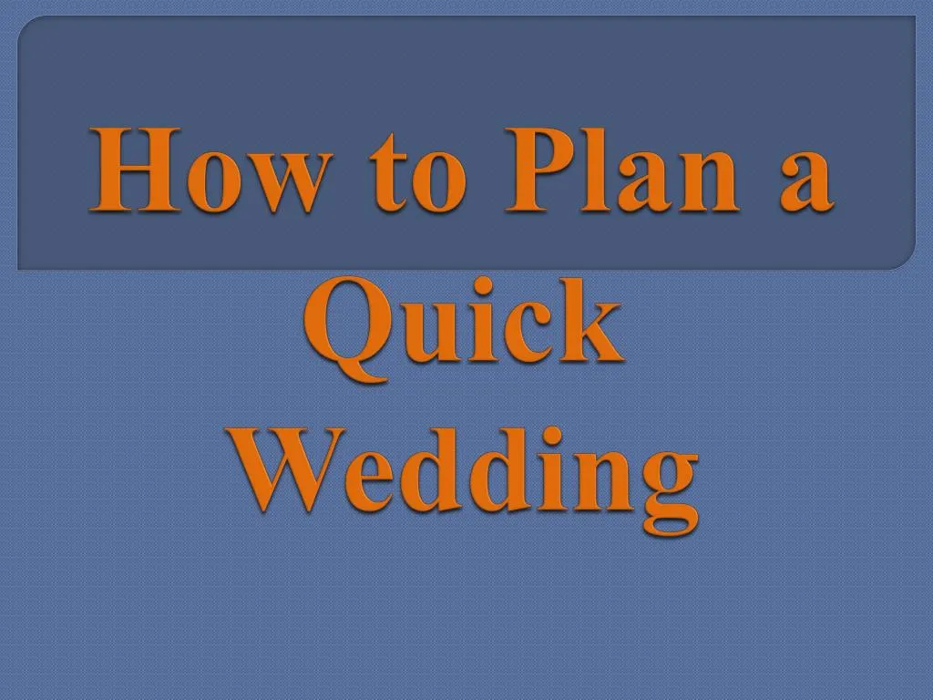 how to plan a quick wedding