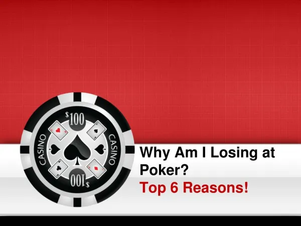 Why Am I Losing at Poker- Top 6 Reasons