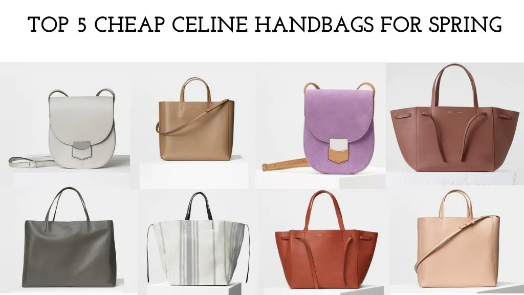top 5 cheap celine handbags for spring