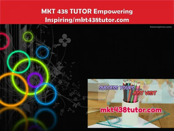 MKT 438 TUTOR Empowering Inspiring/mkt438tutor.com
