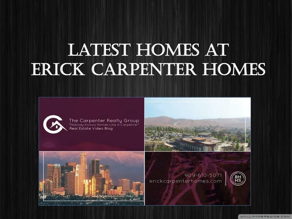 latest homes at erick carpenter homes