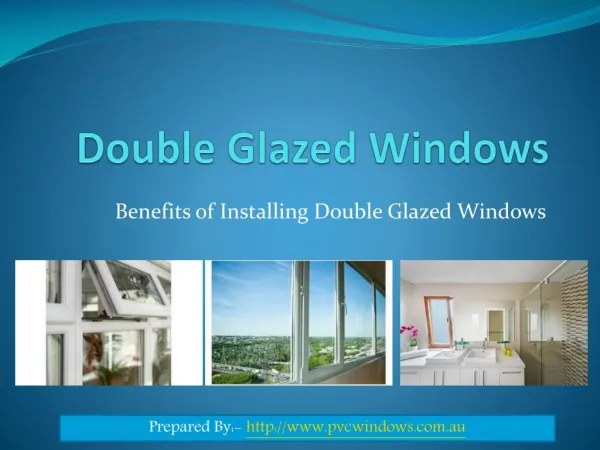 Benefits of Installing Double Glazed Windows