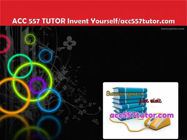 ACC 557 TUTOR Invent Yourself/acc557tutor.com