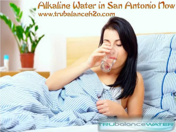 Alkaline Water in San Antonio Now