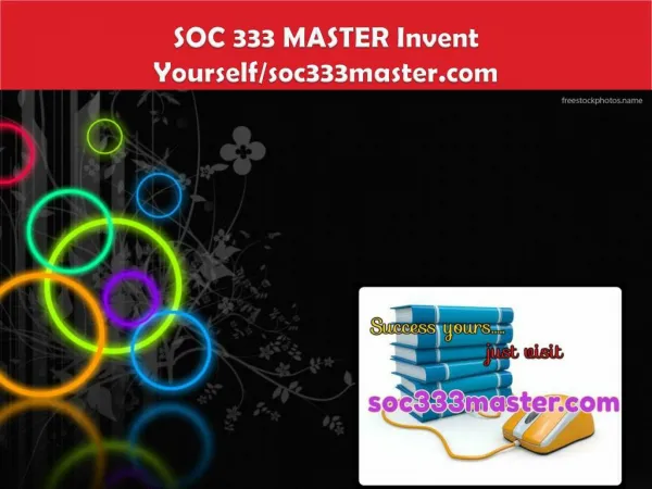 SOC 333 MASTER Invent Yourself/soc333master.com