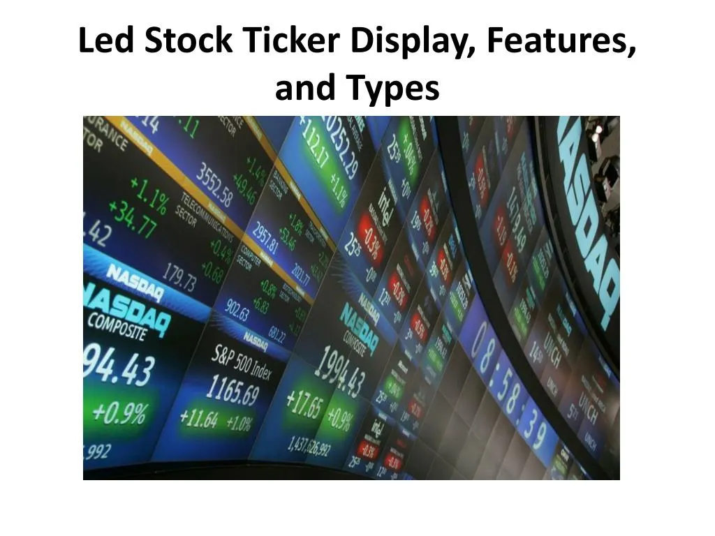 led stock ticker display features and types