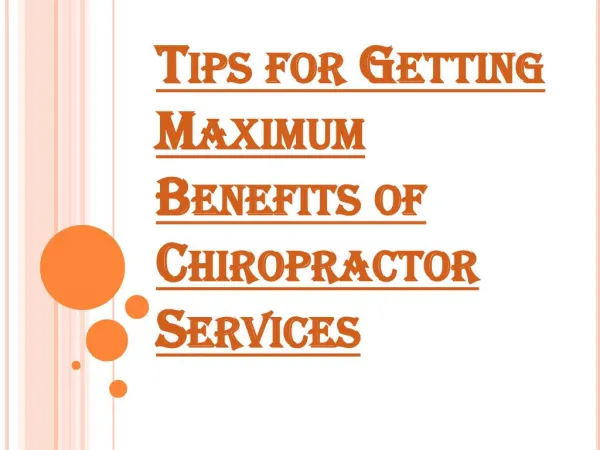 Getting Maximum Benefits of Chiropractor Services