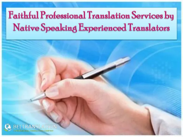 Faithful Professional Translation Services by Native Speaking Experien