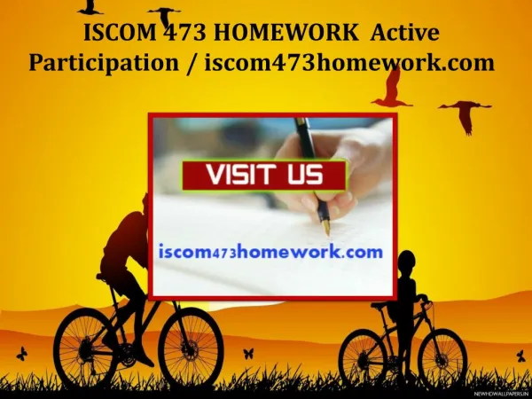 ISCOM 473 HOMEWORK Active Participation / iscom473homework.com