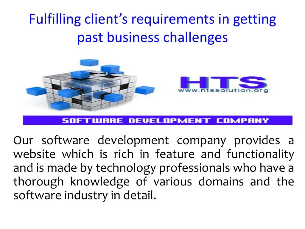 fulfilling client s requirements in getting past business challenges