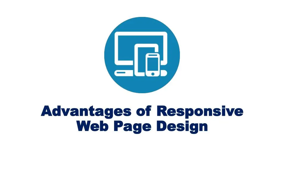 advantages of responsive web page design