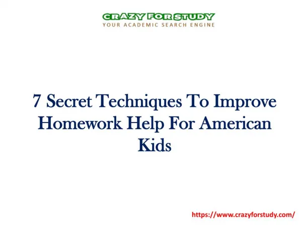7 Secret Techniques To Improve Homework Help For American Kids | crazyforstudy