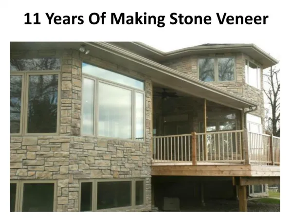 11 Years Of Making Stone Veneer