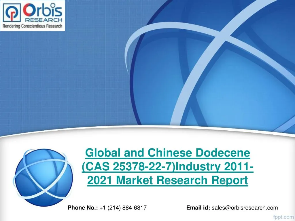 global and chinese dodecene cas 25378 22 7 industry 2011 2021 market research report