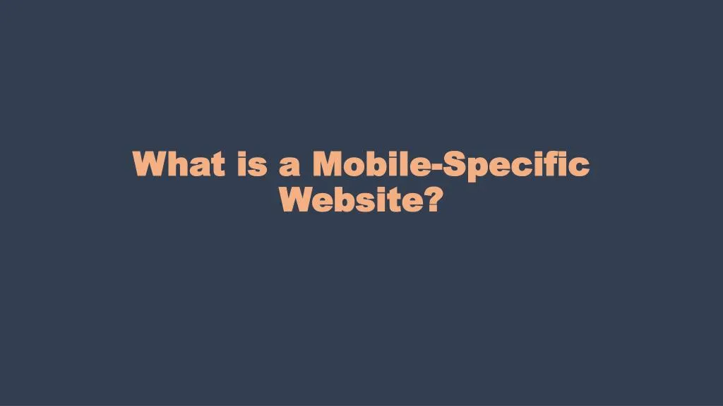 what is a mobile specific website