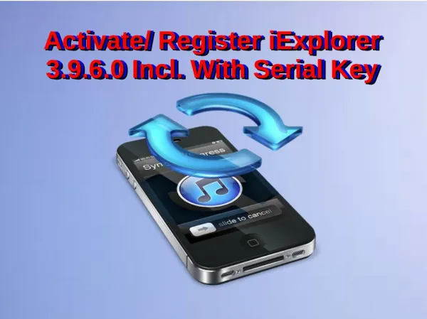 Activate/ Register iExplorer 3.9.6.0 Incl. With Serial Key