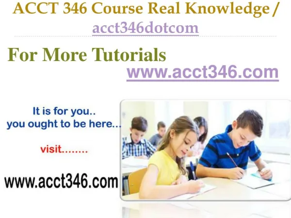 ACCT 346 Course Success Begins / acct346dotcom