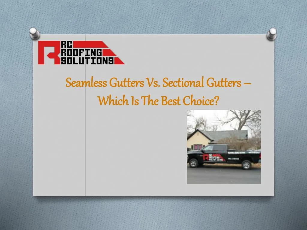 seamless gutters vs sectional gutters which is the best choice