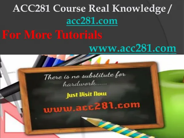 ACC281 Course Real Knowledge / acc281dotcom