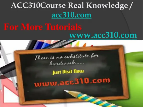 ACC310Course Real Knowledge / acc310dotcom