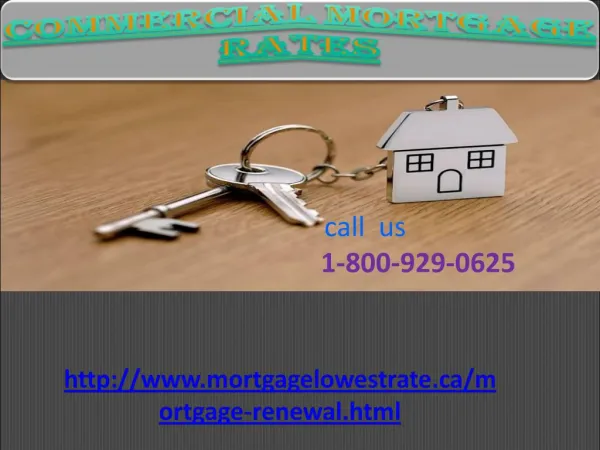 Any issues immediate 1-800-929-0625 for of Commercial Mortgage Rates