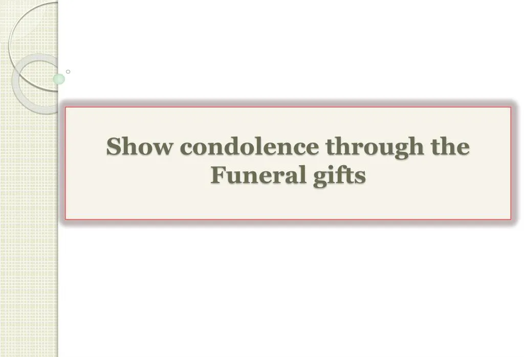 show condolence through the funeral gifts