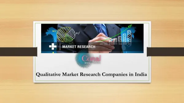 Services rendered by the Qualitative Market Research Companies in india