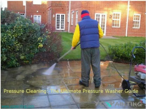 Pressure Cleaning: The Ultimate Pressure Washer Guide