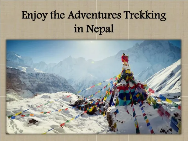 Enjoy the Adventures Trekking in Nepal