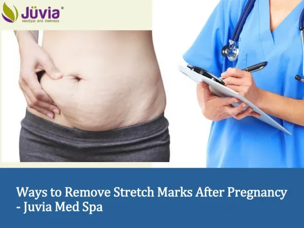Ways to Remove Stretch Marks After Pregnancy - Juvia Med Spa