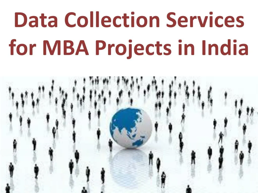 data collection services for mba projects in india