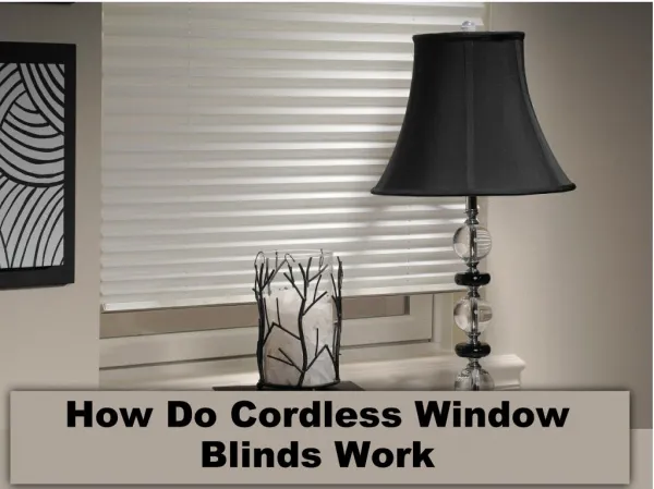 How Do Cordless Window Blinds Work