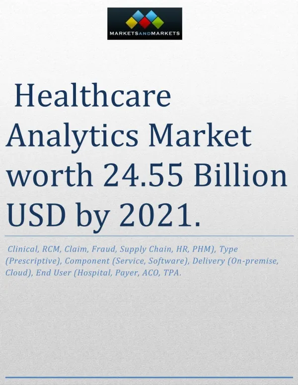 The healthcare analytics market is expected to reach USD 24.55 Billion by 2021