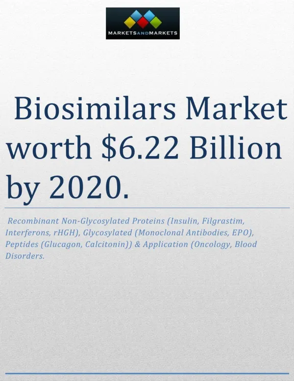 The global biosimilars market is expected to reach $6.22 Billion by 2020