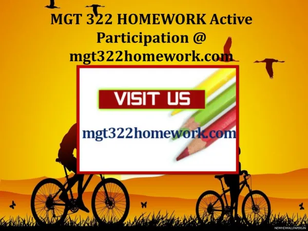 MGT 322 HOMEWORK Active Participation / mgt322homework.com