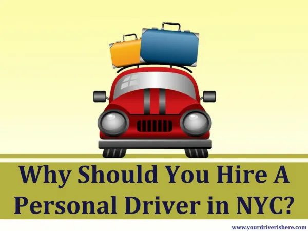 Why Should You Hire A Personal Driver in NYC?