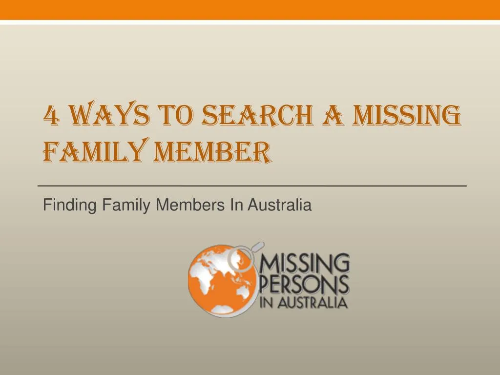 4 ways to search a missing family member