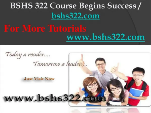 BSHS 322 Course Begins Success / bshs322dotcom