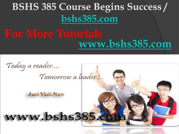 BSHS 385 Course Begins Success / bshs385dotcom