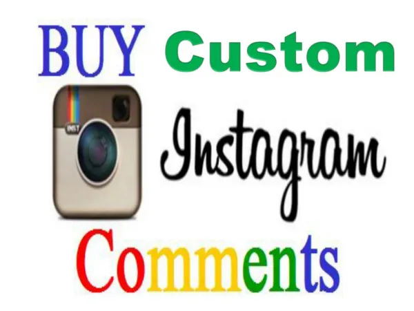Buying Custom Instagram Comments to Kickstart your Account Effectively