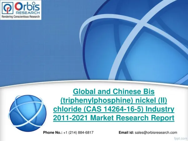 Global & Chinese Bis (Triphenylphosphine) Nickel (II) Chloride (CAS 14264-16-5) Market 2021 Trend & Forecast Report