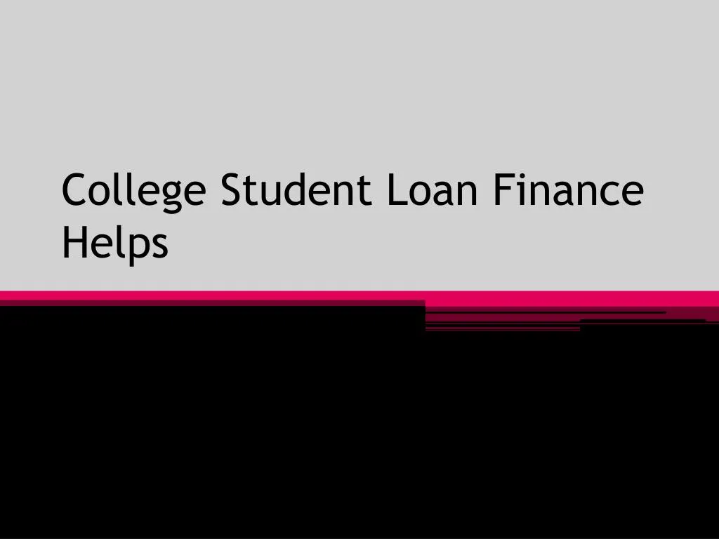 college student loan finance helps