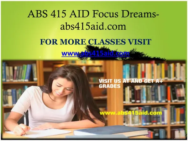 ABS 415 AID Focus Dreams -abs415aid.com