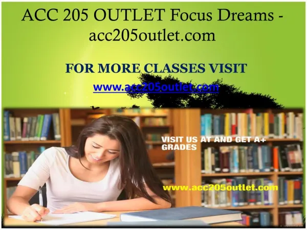 ACC 205 OUTLET Focus Dreams -acc205outlet.com