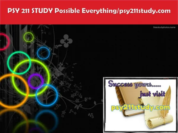 PSY 211 STUDY Possible Everything/psy211study.com