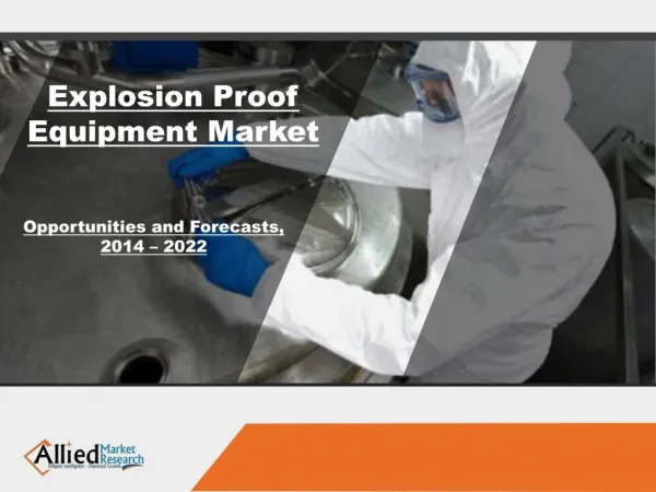 Global Explosion Proof Equipment Industry Report 2022