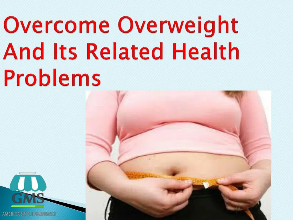 overcome overweight and its related health problems