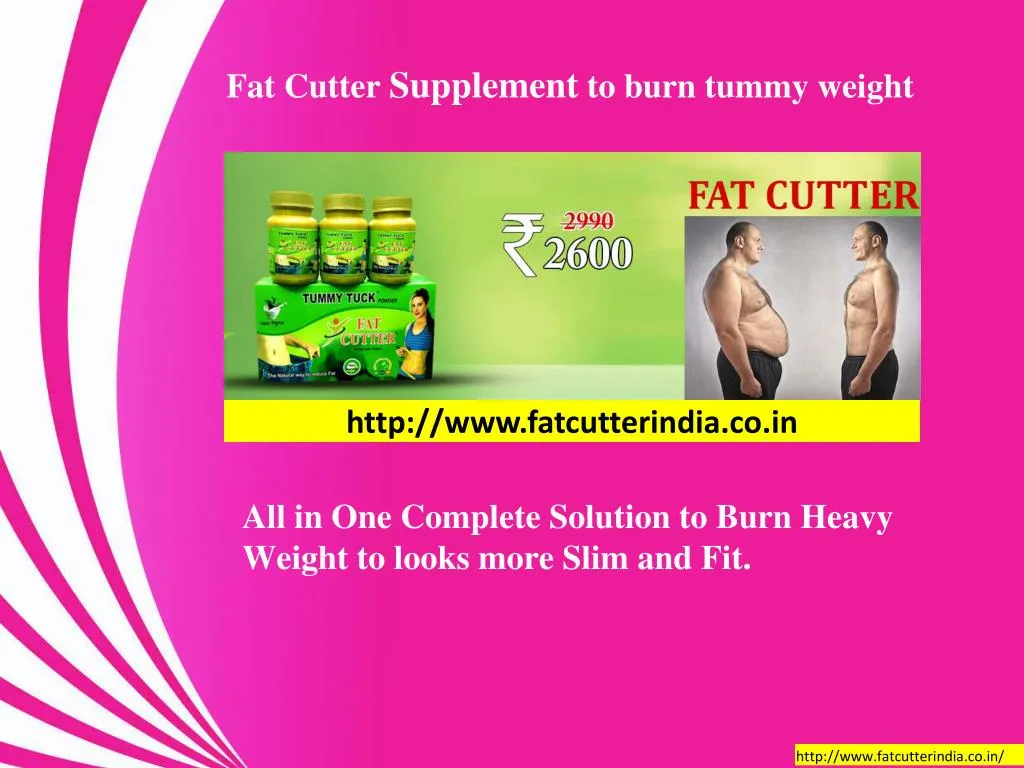 fat cutter supplement to burn tummy weight