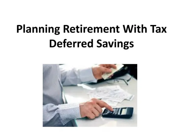 Planning Retirement With Tax Deferred Savings